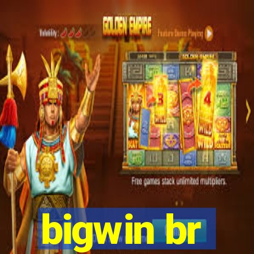 bigwin br